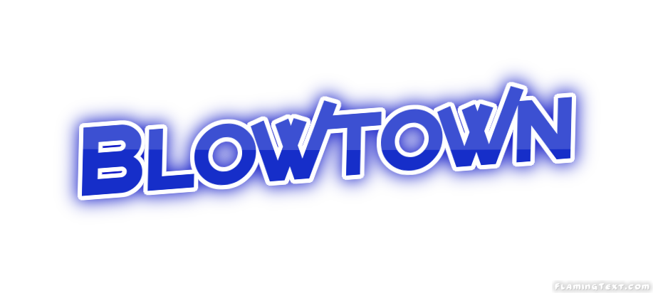 Blowtown 市