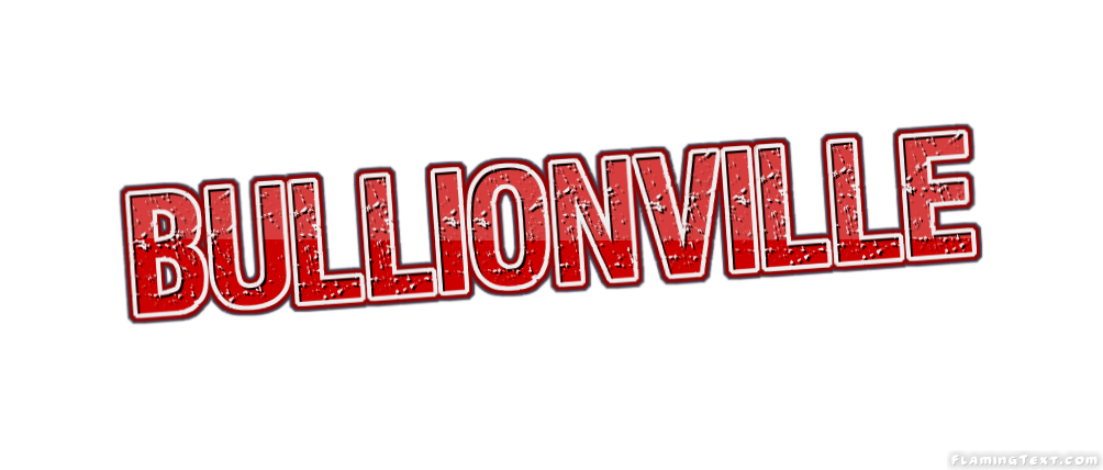 Bullionville Stadt