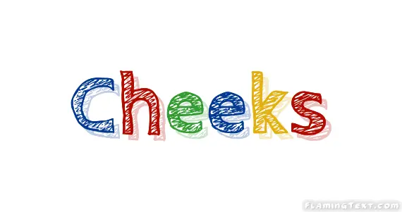 Cheeks 市