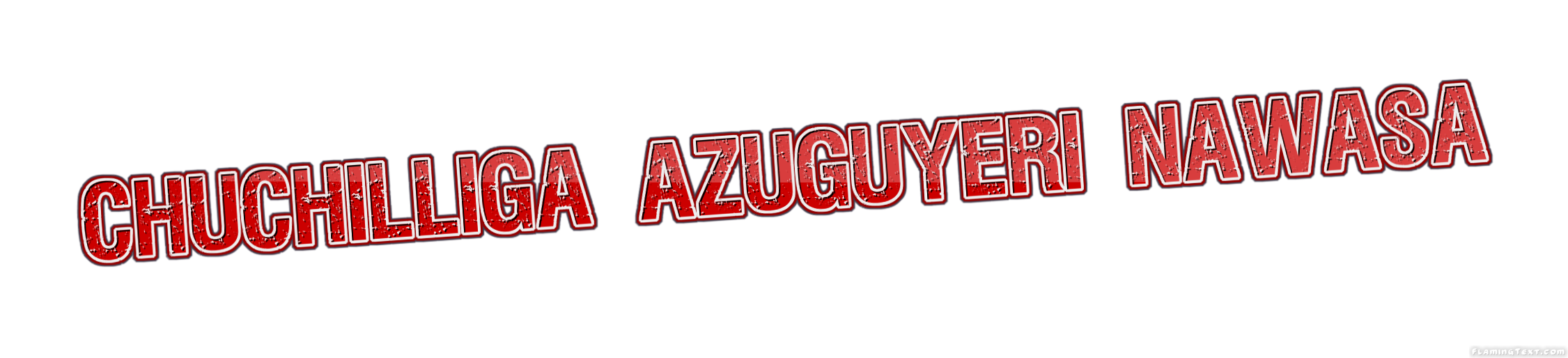 Chuchilliga Azuguyeri Nawasa City