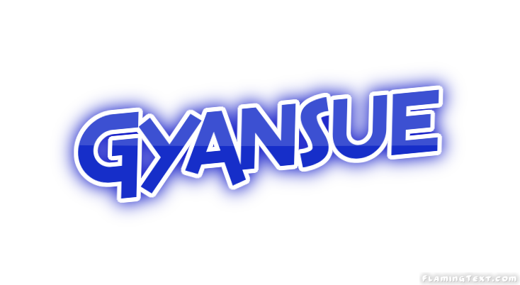 Gyansue City