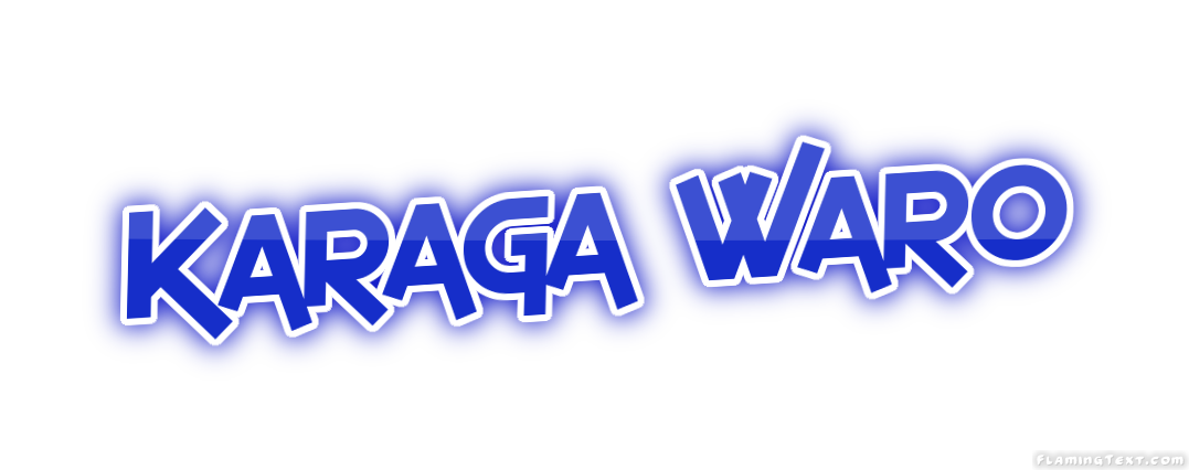 Karaga Waro City