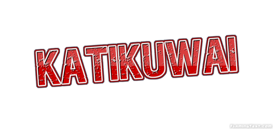Katikuwai City
