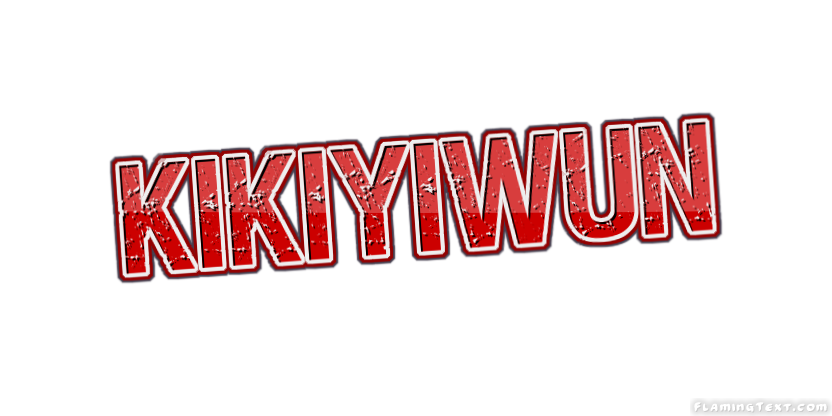 Kikiyiwun City