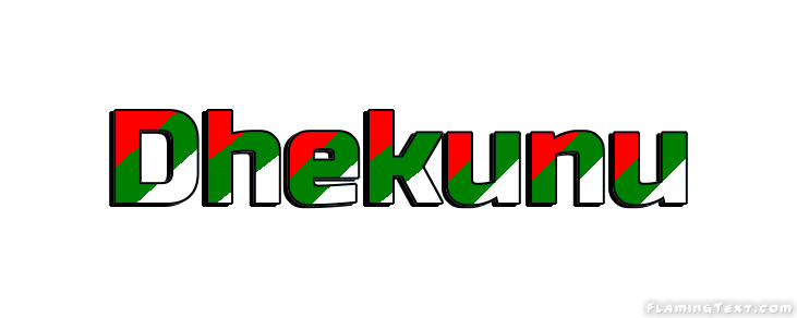 Dhekunu City