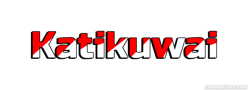 Katikuwai Stadt