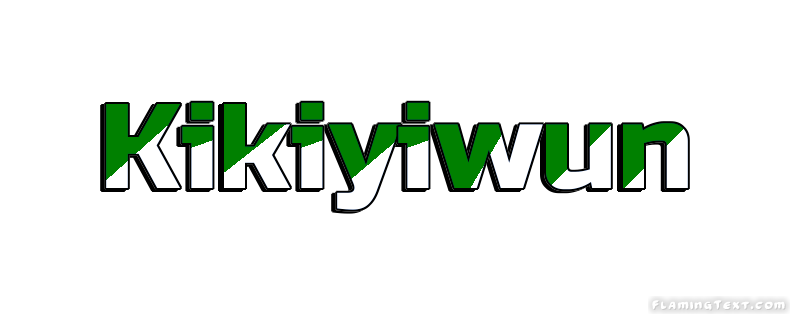 Kikiyiwun Stadt