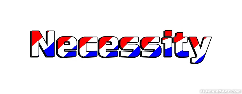Necessity 市