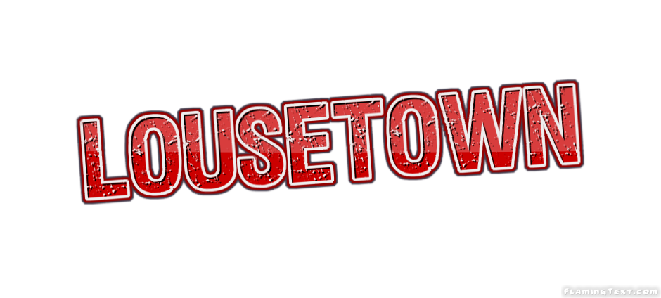 Lousetown Cidade