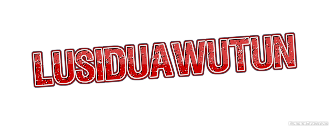 Lusiduawutun City