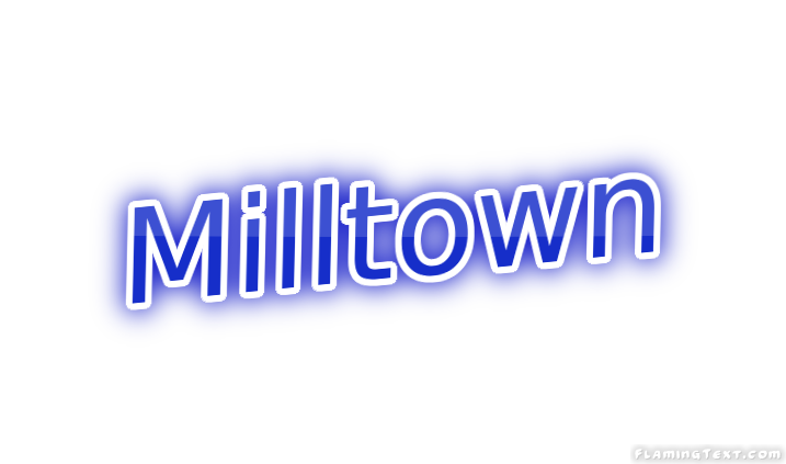 Milltown 市