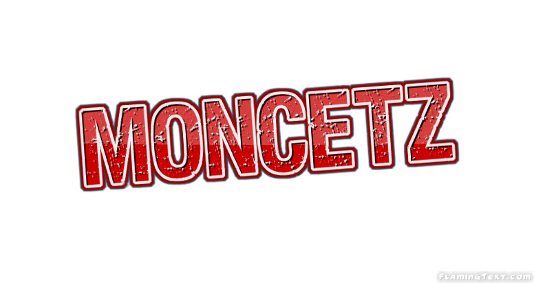 Moncetz City