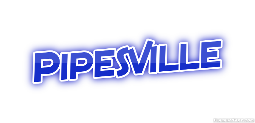 Pipesville Stadt