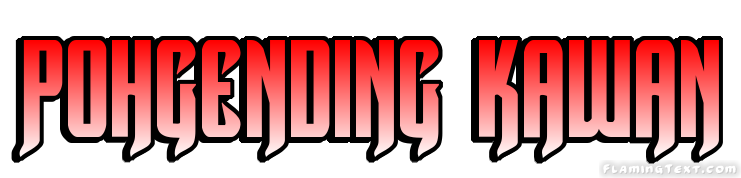 Pohgending Kawan City