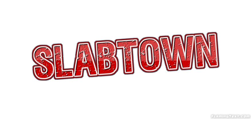 Slabtown City