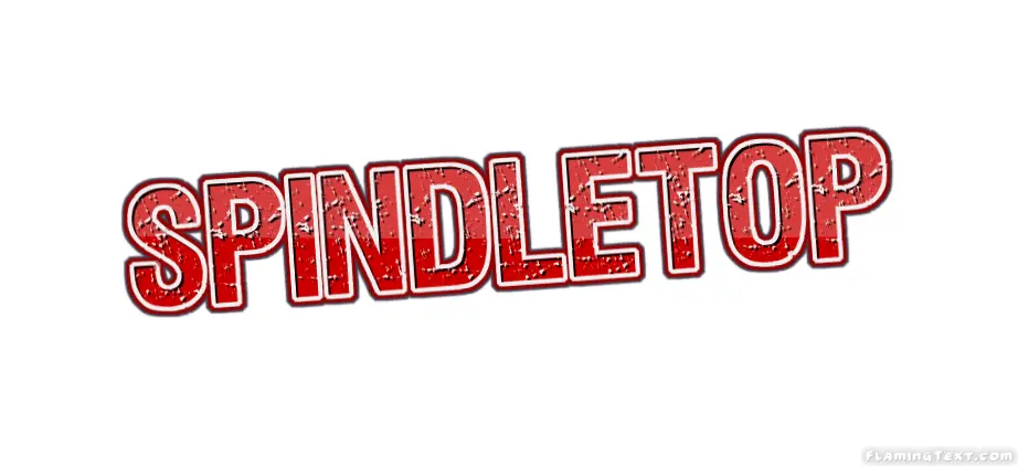 Spindletop 市