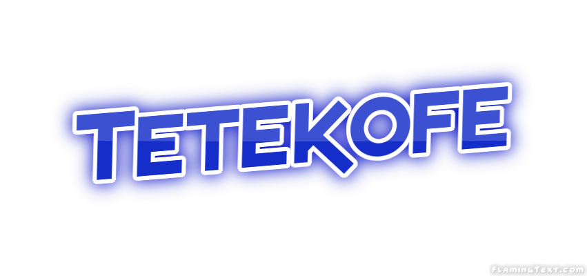 Tetekofe 市