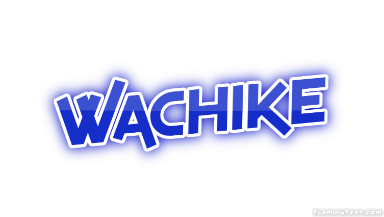 Wachike City