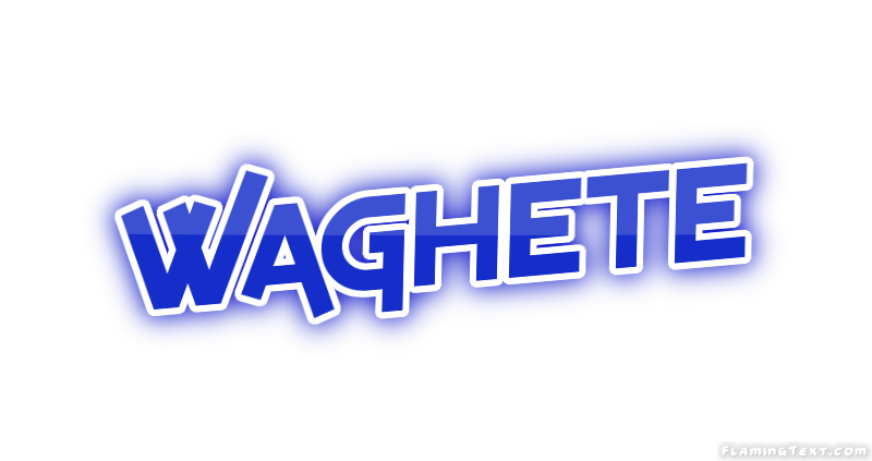Waghete City