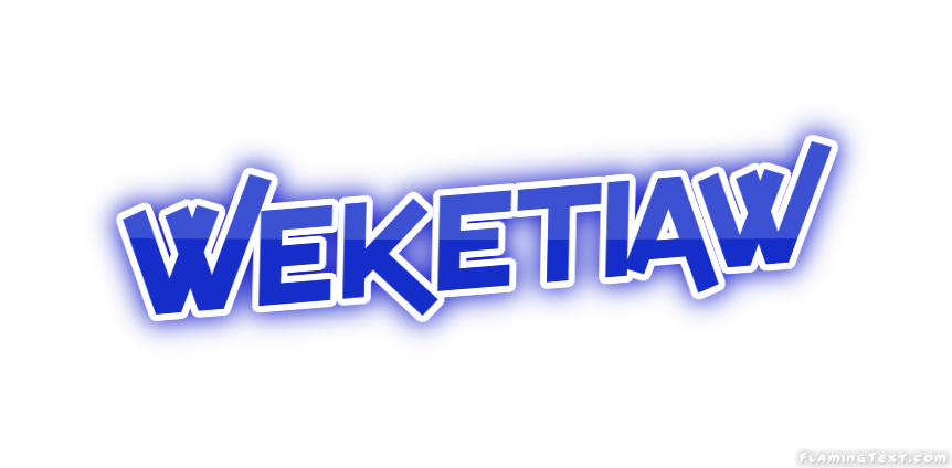 Weketiaw City