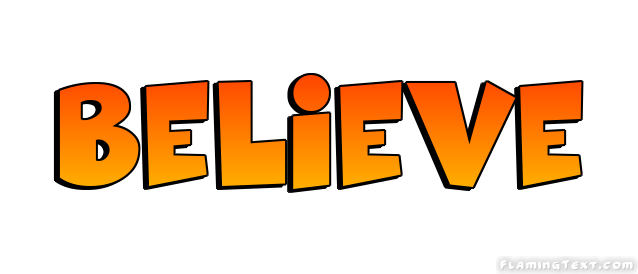 the word believe